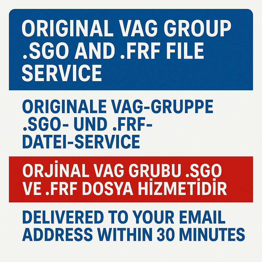ORJINAL VAG GRUBU .SGO VE .FTF DOSYA HİZMETİDİR